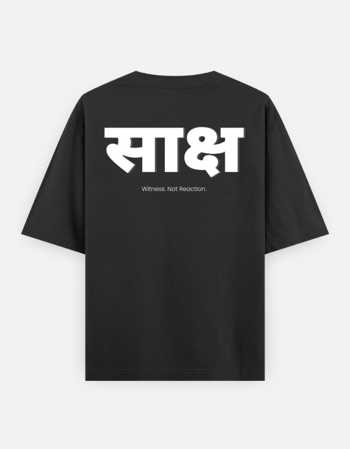 साक्ष Oversized Heavyweight T-Shirt | Witness. Not Reaction. | 240 GSM Cotton